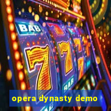 opera dynasty demo